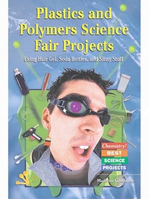 cover image of Plastics and Polymers Science Fair Projects